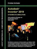 9783752877557 Autodesk Inventor 2019 - Dynamische Simulation, Boeken, Studieboeken en Cursussen, Nieuw, Christian Schlieder, Verzenden