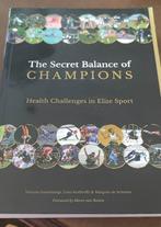 Boek - The secret balance of champions 9781780845852, Boeken, Verzenden, Gelezen, Vincent Gouttebarge