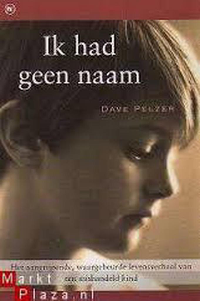 Ik had geen naam 9789044318876 Dave Pelzer, Boeken, Hobby en Vrije tijd, Gelezen, Verzenden