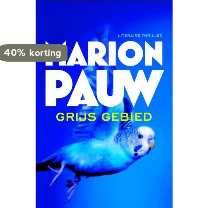 Grijs gebied. - Marion Pauw 9789059652828 Marion Pauw, Boeken, Thrillers, Zo goed als nieuw, Verzenden