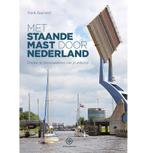 Met staande mast door Nederland, Watersport en Boten, Ophalen of Verzenden, Nieuw