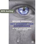 Het verdriet van Kopenhagen 9789048805686 Willem Vermeend, Verzenden, Zo goed als nieuw, Willem Vermeend