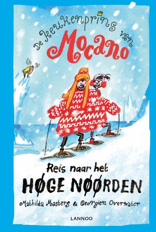 De keukenprins van Mocano III - Reis naar het Høge Nøørden /, Boeken, Kinderboeken | Jeugd | onder 10 jaar, Zo goed als nieuw