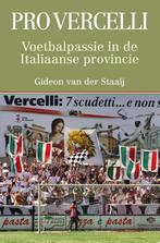 Pro Vercelli 9789492199416 Gideon van der Staaij, Verzenden, Zo goed als nieuw, Gideon van der Staaij
