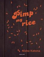 Pimp my rice 9789461431448 Nisha Katona, Verzenden, Zo goed als nieuw, Nisha Katona