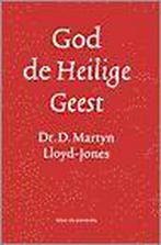 God de Heilige Geest / Serie Geloofsleer 9789050309066, Boeken, Godsdienst en Theologie, Verzenden, Gelezen, D.M. Lloyd-Jones