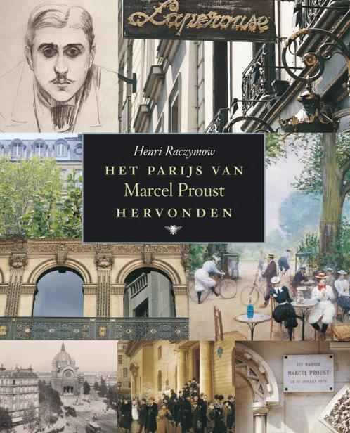 Het Parijs Van Marcel Proust Hervonden 9789023427629, Boeken, Literatuur, Gelezen, Verzenden