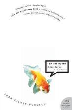 I Am Not Myself These Days 9780060817329 Josh Kilmer Purcell, Verzenden, Zo goed als nieuw, Josh Kilmer Purcell
