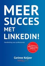 9789083096810 Meer succes met LinkedIn! | Tweedehands, Boeken, Verzenden, Zo goed als nieuw, Corinne Keijzer