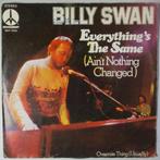 Billy Swan - Everythings the same - Single, Gebruikt, 7 inch, Pop, Single