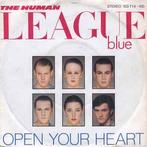vinyl single 7 inch - The Human League - Open Your Heart, Cd's en Dvd's, Vinyl Singles, Verzenden, Zo goed als nieuw
