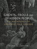 9781836390251 Ghosts, Trolls and the Hidden People, Boeken, Verzenden, Nieuw, Dagrun Osk Jonsdottir