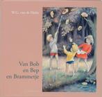 Van Bob en Bep en Brammetje 9789026642517 Van De Hulst W.g., Gelezen, Van De Hulst W.g., Verzenden