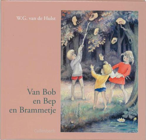 Van Bob en Bep en Brammetje 9789026642517 Van De Hulst W.g., Boeken, Kinderboeken | Kleuters, Gelezen, Verzenden