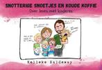 9789463692342 Snotterige snoetjes en koude koffie, Boeken, Verzenden, Nieuw, Nelleke Kaldeway