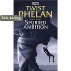 Spurred Ambition 9780709081210 Twist Phelan, Boeken, Verzenden, Gelezen, Twist Phelan