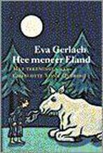 Hee meneer Eland 9789021463698 Eva Gerlach, Boeken, Kinderboeken | Jeugd | 10 tot 12 jaar, Gelezen, Eva Gerlach, Verzenden
