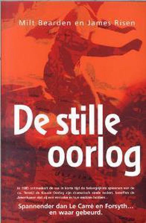 De stille oorlog 9789022985922 Milt Bearden, Boeken, Romans, Zo goed als nieuw, Verzenden