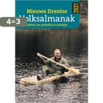 Nieuwe Drentse Volksalmanak 2021 9789023258490, Verzenden, Gelezen