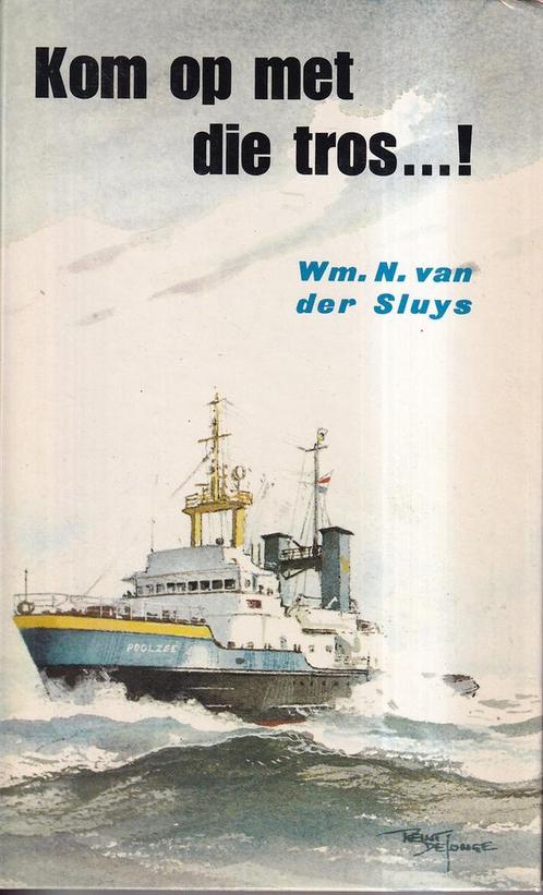 Kom op met die tros...! 9789020514445 W. N.  van der Sluys, Boeken, Overige Boeken, Gelezen, Verzenden