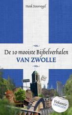 De 10 mooiste bijbelverhalen van Zwolle 9789043508087, Boeken, Verzenden, Zo goed als nieuw, Henk Stoorvogel