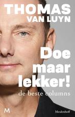 Doe maar lekker! 9789029096607 Thomas van Luyn, Verzenden, Zo goed als nieuw, Thomas van Luyn