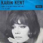 vinyl single 7 inch - Karin Kent - Dans Je De Hele Nacht..., Cd's en Dvd's, Vinyl Singles, Verzenden, Zo goed als nieuw