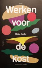 Werken voor de kost 9789493304604 Claire Baglin, Verzenden, Gelezen, Claire Baglin