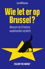 Wie let er op Brussel? 9789083398617 Lise Witteman, Verzenden, Zo goed als nieuw, Lise Witteman
