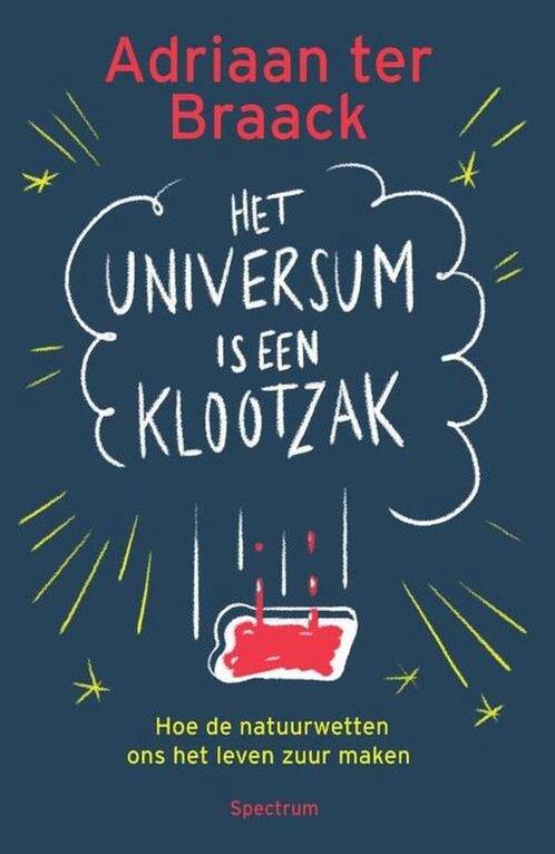 9789000376056 Het universum is een klootzak | Tweedehands, Boeken, Studieboeken en Cursussen, Zo goed als nieuw, Verzenden