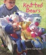 Knitted bears: eight special friends for you to knit and, Gelezen, Claire Garland, Verzenden