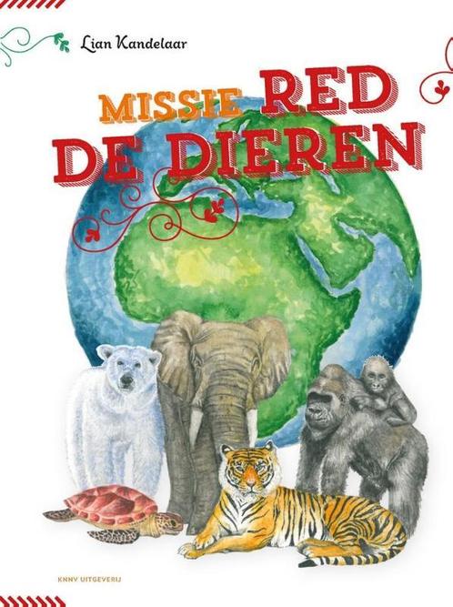 Missie Red de dieren 9789050115933 Lian Kandelaar, Boeken, Kinderboeken | Jeugd | onder 10 jaar, Gelezen, Verzenden