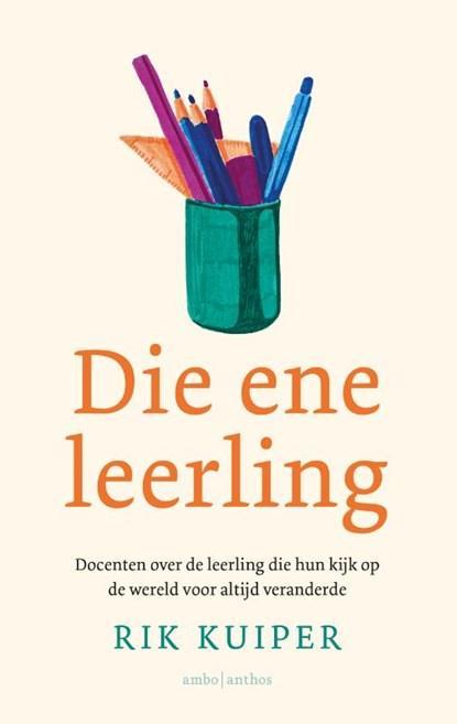 Die ene leerling | 9789026356681 | Rik Kuiper, Boeken, Literatuur, Zo goed als nieuw