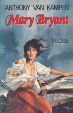 Mary bryant trilogie 9789026970665 Anthony van Kampen, Verzenden, Gelezen, Anthony van Kampen