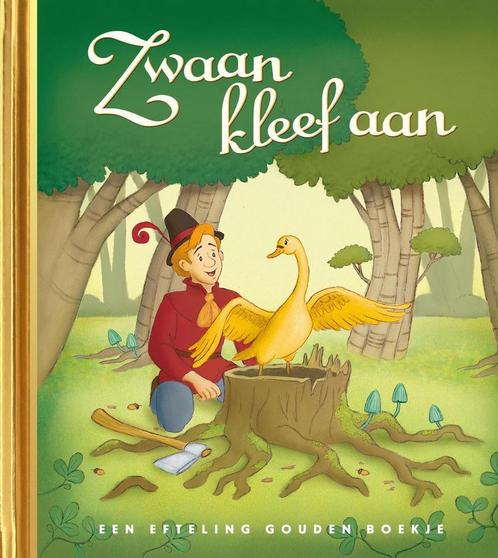 Zwaan kleef aan - Efteling Gouden Boekje 9789047622529, Boeken, Kinderboeken | Kleuters, Zo goed als nieuw, Verzenden