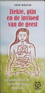 Ziekte, pijn en de invloed van de geest 9789020201871, Verzenden, Gelezen, E. Bruijn