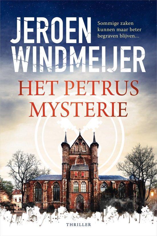 Het Petrusmysterie 9789402715736 Jeroen Windmeijer, Boeken, Thrillers, Zo goed als nieuw, Verzenden