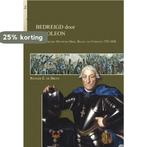 Bedreigd door Napoleon / Bijdragen tot de Geschiedenis van, Verzenden, Zo goed als nieuw, Renger E. de Bruin