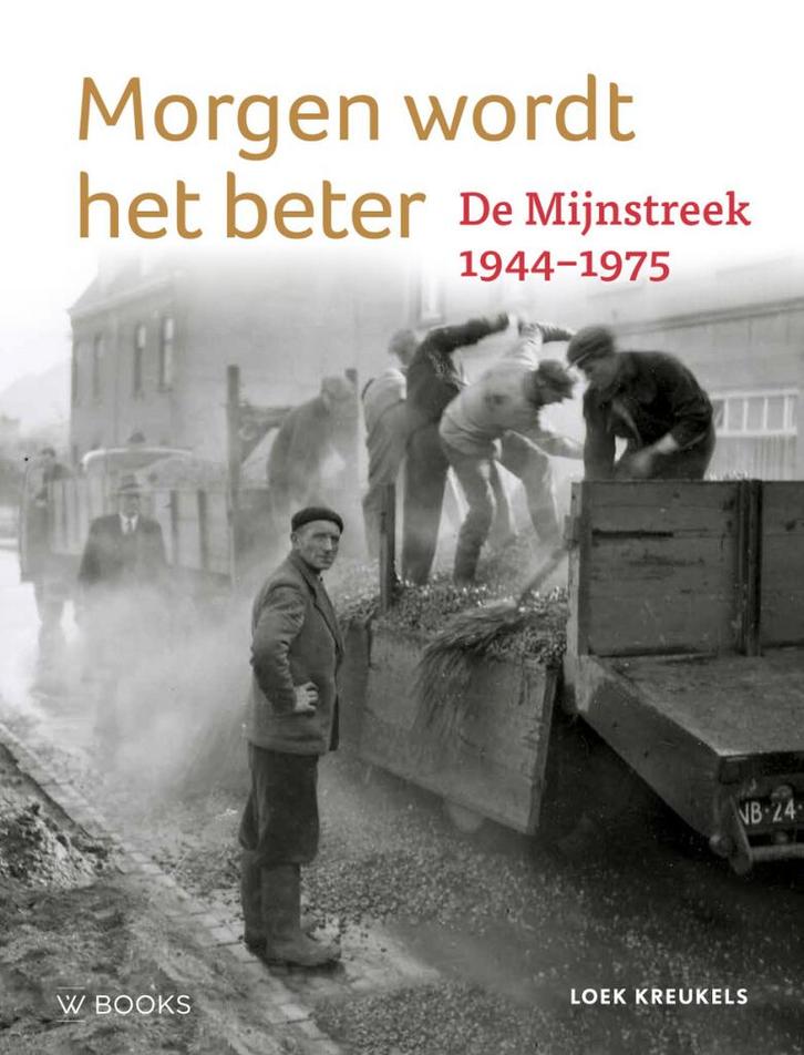 Morgen wordt het beter 9789462585881 Loek Kreukels, Boeken, Geschiedenis | Stad en Regio, Zo goed als nieuw, Verzenden