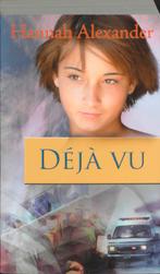 Déjà vu / Grant Sheldon / 2 9789085201298 Hannah Alexander, Boeken, Verzenden, Gelezen, Hannah Alexander