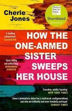 How the One-Armed Sister Sweeps Her House 9781472268792, Verzenden, Gelezen, Cherie Jones