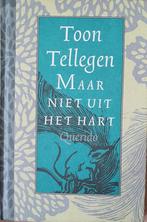 Maar Niet Uit Het Hart 9789045100203 Toon Tellegen, Boeken, Verzenden, Gelezen, Toon Tellegen