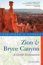 Explorers Guide Zion & Bryce Canyons | 9781581571431 |, Zo goed als nieuw, BALAZ,  Christine