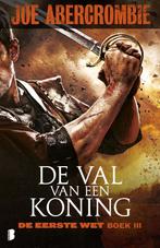 De val van een koning / De eerste wet / 3 9789022564387, Boeken, Verzenden, Gelezen, Joe Abercrombie
