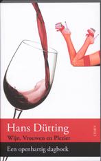 Wijn, vrouwen en plezier 9789059116122 Hans Dütting, Boeken, Literatuur, Gelezen, Hans Dütting, Verzenden