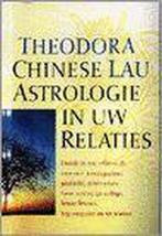 CHINESE ASTROLOGIE IN UW RELATIES 9789021528229 T. Lau, Boeken, Verzenden, Zo goed als nieuw, T. Lau