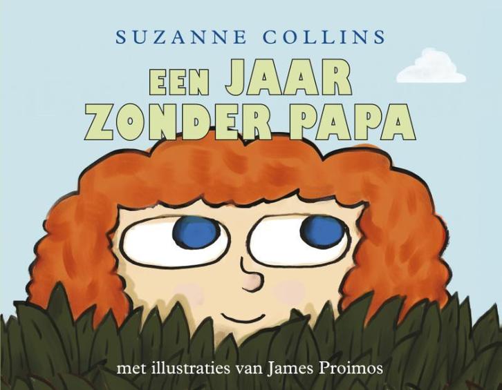 Een jaar zonder papa 9789000332762 Suzanne Collins, Boeken, Prentenboeken en Plaatjesalbums, Gelezen, Verzenden