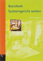 Basisboek Systeemgericht werken 9789055744794, Boeken, Studieboeken en Cursussen, Verzenden, Zo goed als nieuw