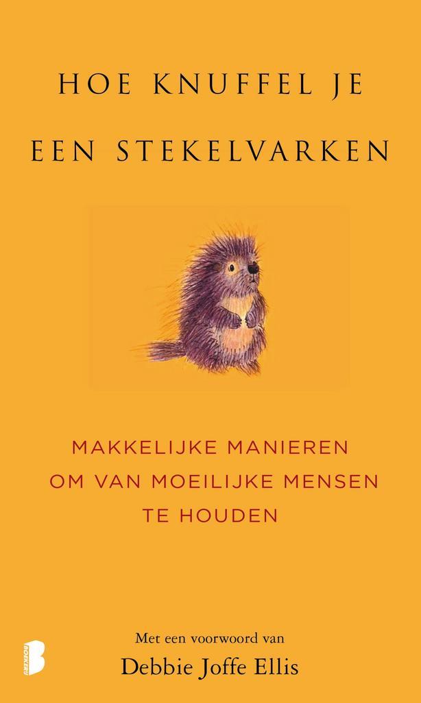 Hoe knuffel je een stekelvarken? 9789049204587, Boeken, Gezondheid, Dieet en Voeding, Zo goed als nieuw, Verzenden