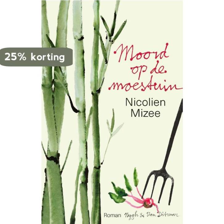 Moord op de moestuin 9789038802015 Nicolien Mizee, Boeken, Romans, Gelezen, Verzenden
